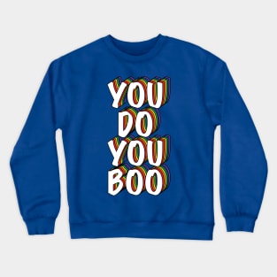 You Do You, Boo! Crewneck Sweatshirt